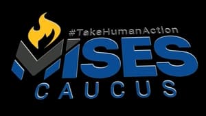 The Fight Has Just Begun - A Mises Caucus Documentary