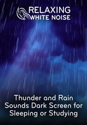 Relaxing White Noise: Thunder and Rain Sounds Dark Screen for Sleeping or Studying