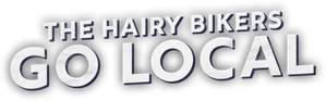 The Hairy Bikers Go Local