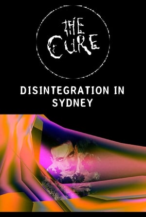 The Cure: Disintegration in Sydney poster