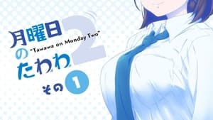 Tawawa on Monday: Season 2 Episode 1 –