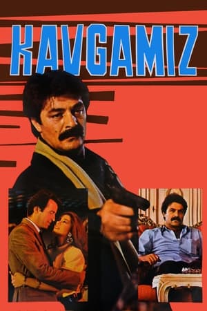 Kavgamız film complet