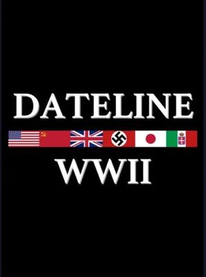 Poster Dateline: World War II Season 1 Backbone of Victory 2007