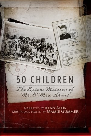 Poster 50 Children: The Rescue Mission of Mr. and Mrs. Kraus 2013