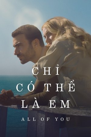 Chỉ Có Thể Là Em - All of You (2025)