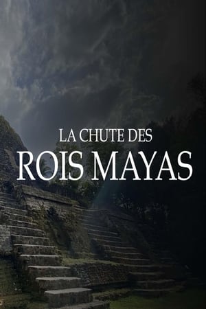 Fall Of The Maya Kings (2022)