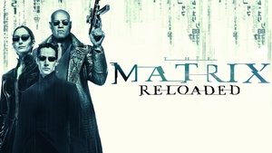 The Matrix 2 Reloaded 2003