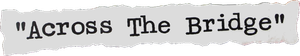 Across the Bridge — Logos 1
