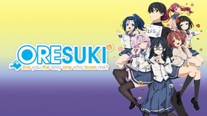ORESUKI: Are you the only one who loves me? ( 2019 )