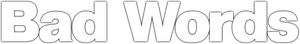 Bad Words — Logos 2