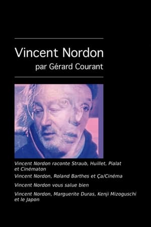 Poster Vincent Nordon raconte Straub, Huillet, Pialat et Cinématon (2012)