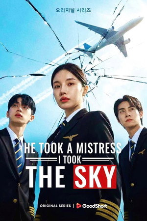 He Took a Mistress, I Took the Sky (2026)