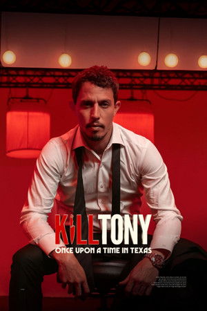 poster Kill Tony: Once Upon a Time in Texas