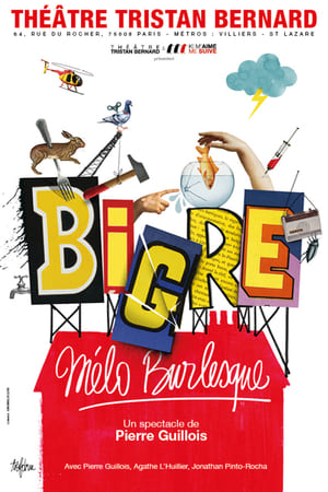 Bigre, mélo burlesque (Théâtre) film complet