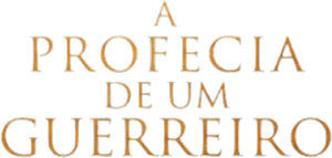 A Profecia de um Guerreiro