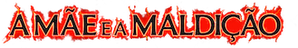 A Mãe e a Maldição — Logos 3