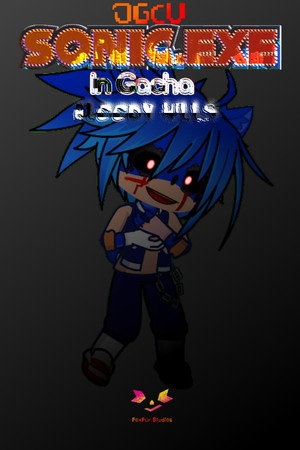 Sonic.exe in Gacha: Bloody Hills