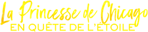 La Princesse de Chicago : En quête de l’étoile — logo