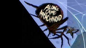 Mighty Max Along Came Arachnoid