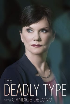 Poster The Deadly Type With Candice DeLong 2021