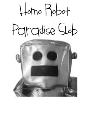 Poster Homo Robot Paradise Slob 2014