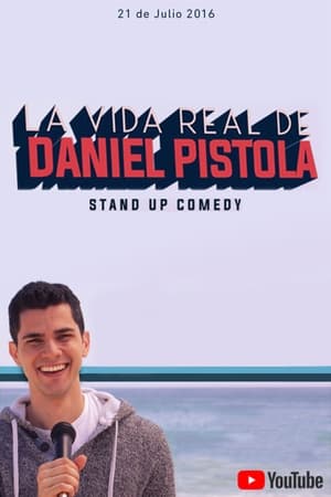 Poster La Vida Real de Daniel Pistola 2024