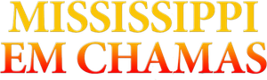 Mississipi em Chamas