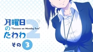 Getsuyoubi no Tawawa: 2×3