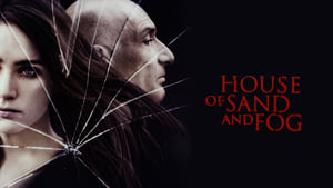 House of Sand and Fog (2003)