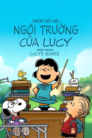 Image Snoopy Giới Thiệu: Ngôi Trường Của Lucy - Snoopy Presents: Lucy's School