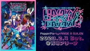 BanG Dream! 11th☆LIVE DAY1 : Poppin'Party×RAISE A SUILEN「GALAXY to GALAXY」