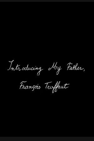 Introducing My Father, François Truffaut 2