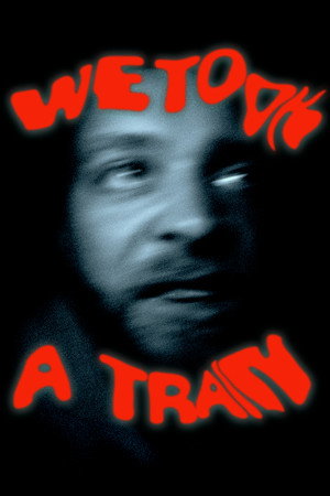 We Took A Train 9