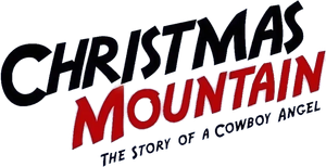 Christmas Mountain: The Story Of A Cowboy Angel