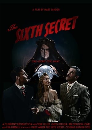 Click for trailer, plot details and rating of The Sixth Secret (2022)