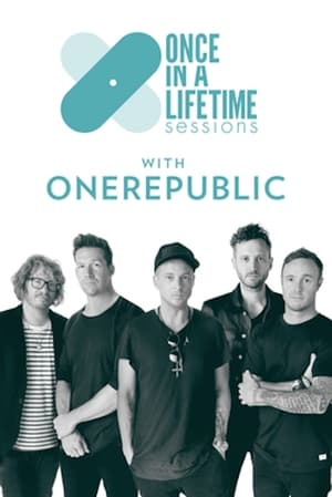 Poster Once in a Lifetime Sessions with OneRepublic (2018)