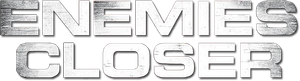 Enemies Closer คนโค่นโคตรมหาประลัย