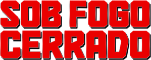Sob Fogo Cerrado