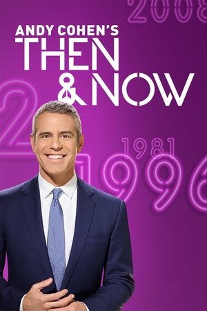 Poster Andy Cohen's Then and Now Сезон 1 2017