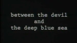 Between the Devil and the Deep Blue Sea backdrop