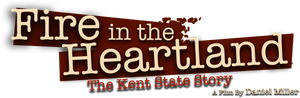 Fire in the Heartland: Kent State, May 4, and Student Protest in America