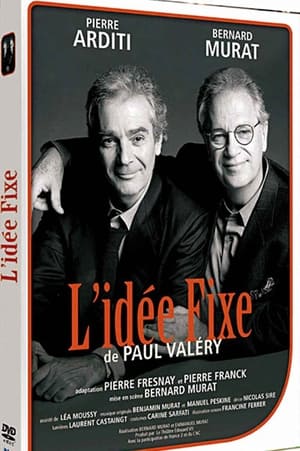 L’Idée fixe de Paul Valéry 