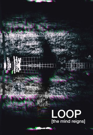Watch Loop (the mind reigns) (2020) HD Movie Online Free