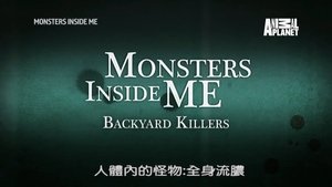 Monsters Inside Me Backyard Killers