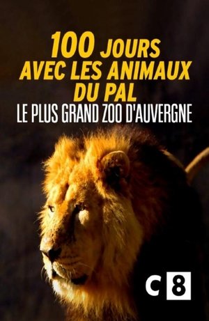 Poster 100 jours avec les animaux du Pal : le plus grand zoo d'Auvergne (2020)