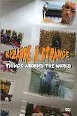 Póster oficial de la película Bizarre & Strange Things Around The World