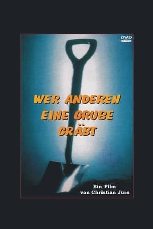 Wer anderen eine Grube gräbt film complet