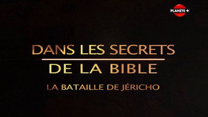 Secrets of the Bible The Fall of Jericho
