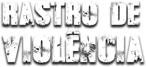 Rastro de Violencia — Logos 2