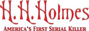 H.H. Holmes: America's First Serial Killer